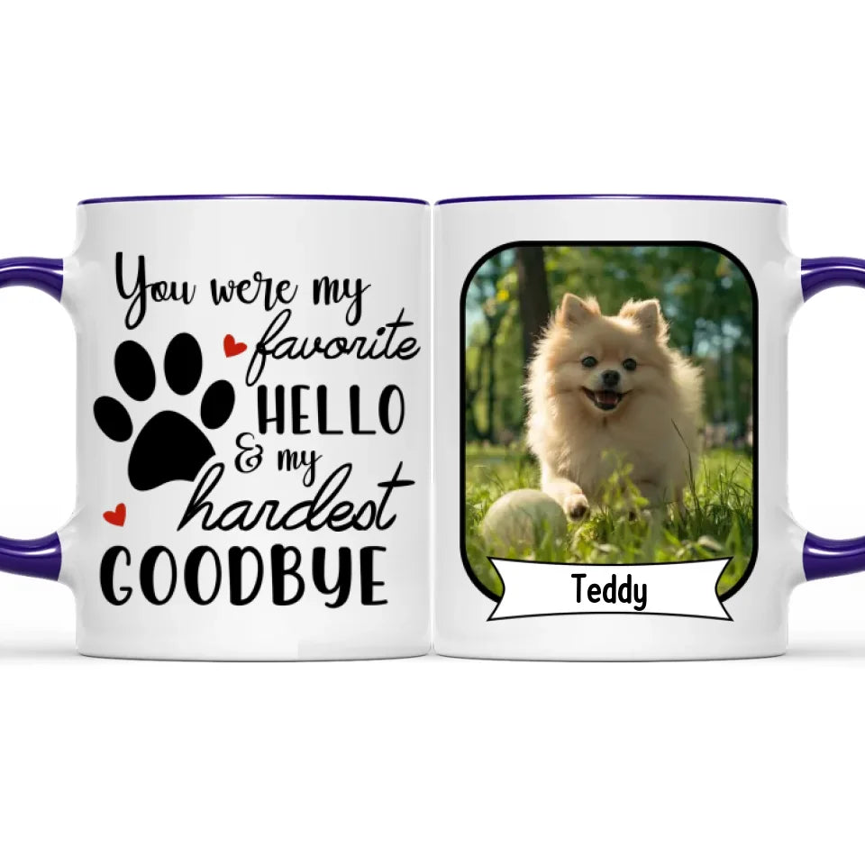 You Were My Favorite Hello And My Hardest Goodbye Losing Dog Quote | Custom Dog Memorial Two Tone Mug