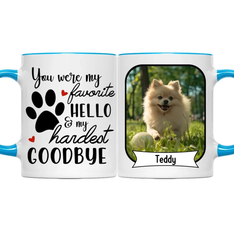 You Were My Favorite Hello And My Hardest Goodbye Losing Dog Quote | Custom Dog Memorial Two Tone Mug