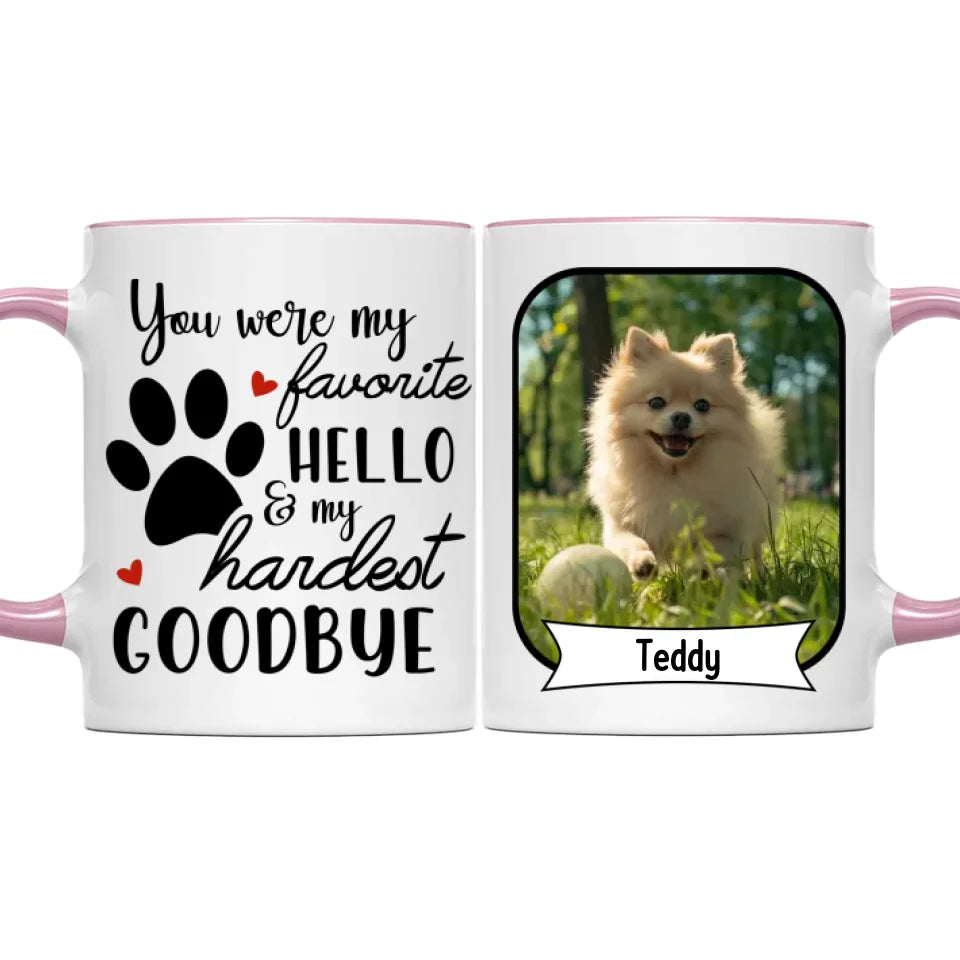 You Were My Favorite Hello And My Hardest Goodbye Losing Dog Quote | Custom Dog Memorial Two Tone Mug