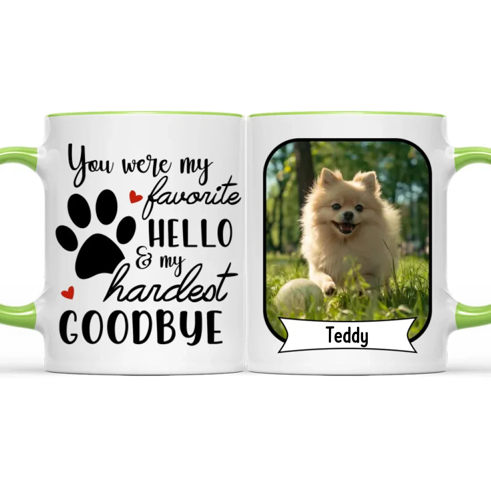 You Were My Favorite Hello And My Hardest Goodbye Losing Dog Quote | Custom Dog Memorial Two Tone Mug