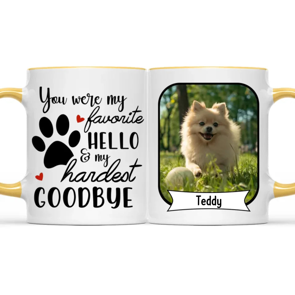 You Were My Favorite Hello And My Hardest Goodbye Losing Dog Quote | Custom Dog Memorial Two Tone Mug