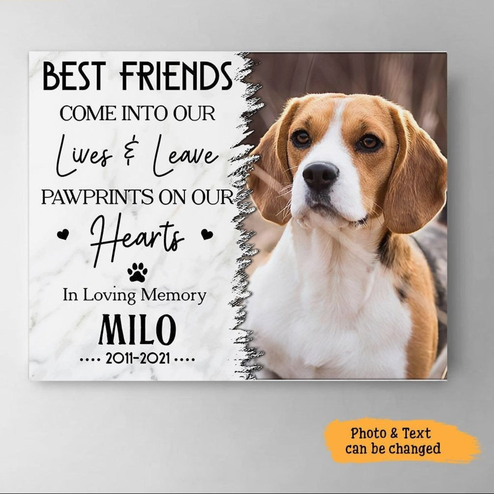 Best Friends Come Into Our Lives And Leave Pawprints On Our Hearts | Custom Dog Memorial Canvas | Dog Memorial Gifts