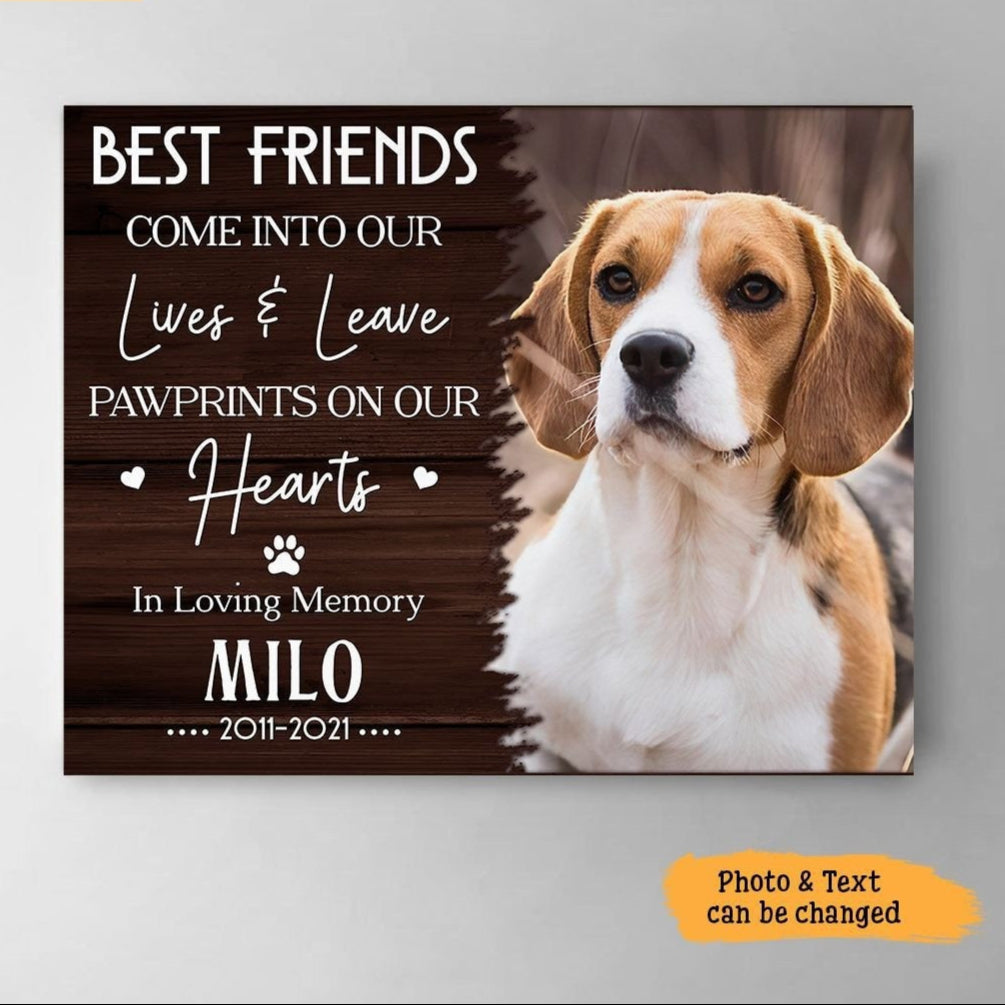 Best Friends Come Into Our Lives And Leave Pawprints On Our Hearts | Custom Dog Memorial Canvas | Dog Memorial Gifts
