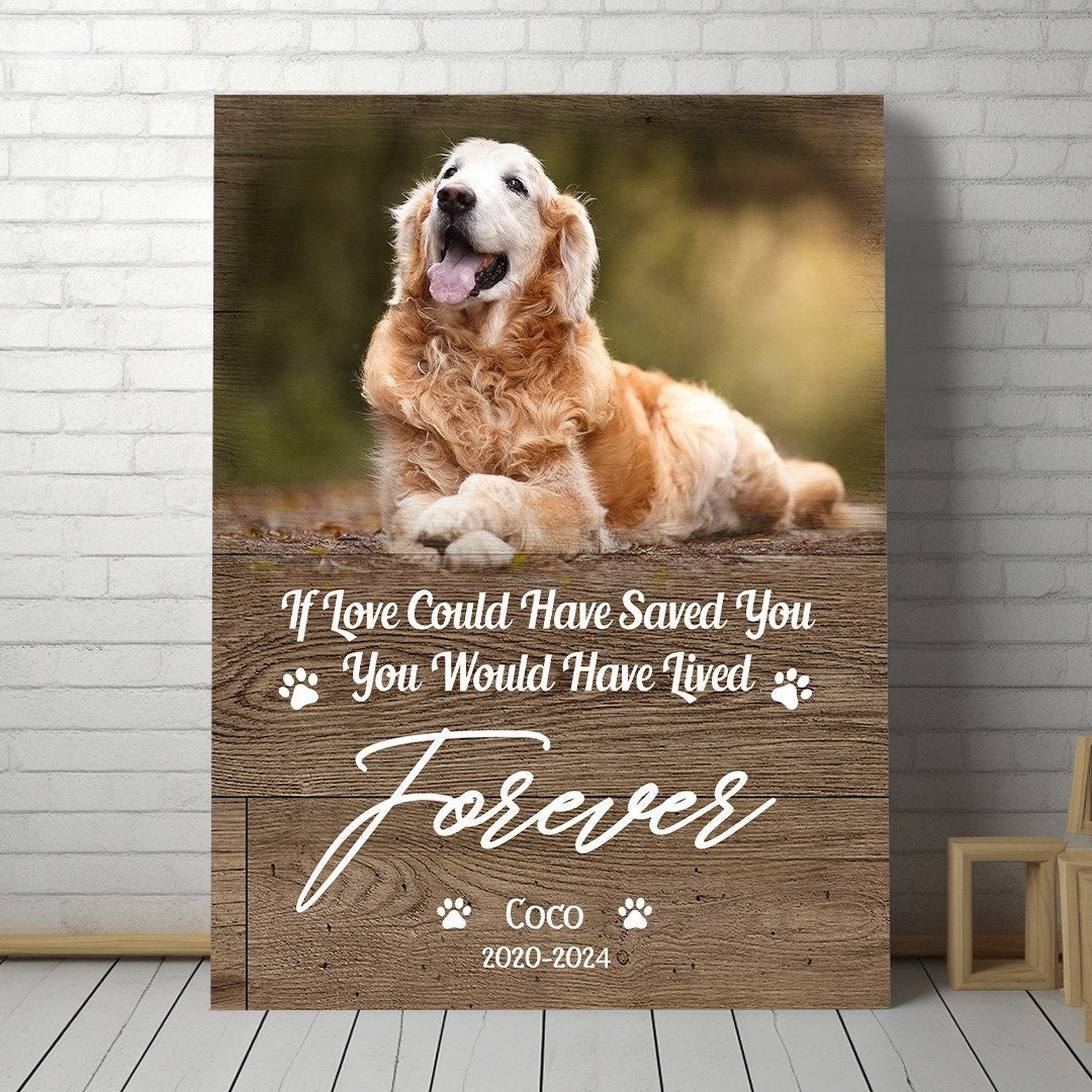 If Love Could Have Saved You | Custom Dog Memorial Canvas | Dog Memorial Gifts