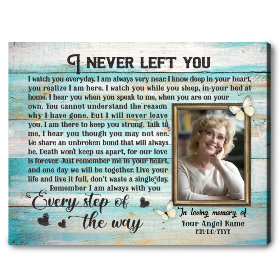 I Never Left You Poem | Custom Memorial Canvas Print