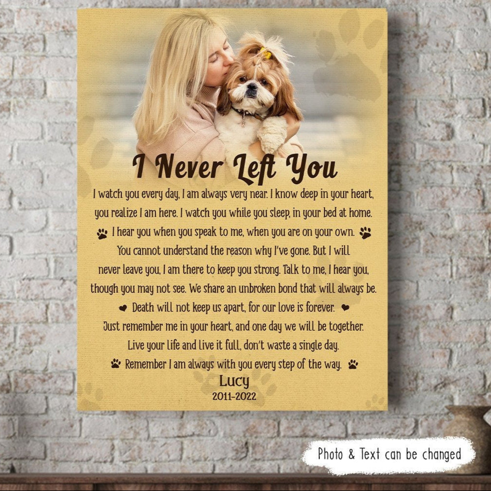 I Never Left You Dog Poem | Custom Dog Memorial Canvas | Dog Memorial Gifts