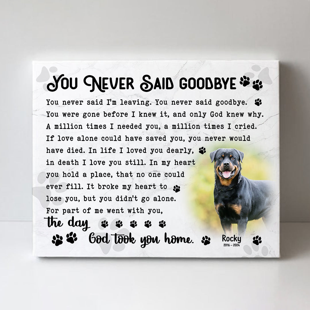 You Never Said Goodbye Dog Poem | Custom Dog Memorial Canvas Print