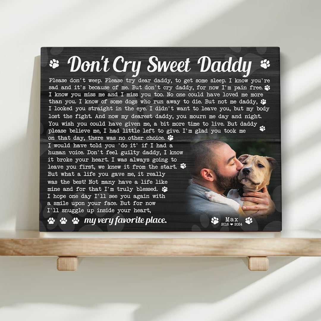 Don't Cry Sweet Daddy Dog Poem | Custom Dog Memorial Canvas Print