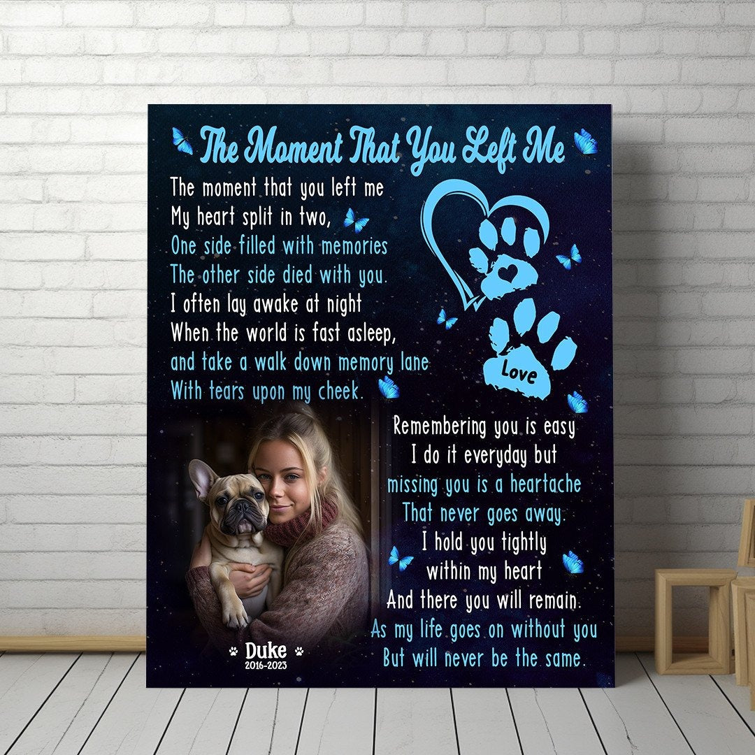 The Moment That You Left Me Dog Poem | Custom Dog Memorial Canvas Print