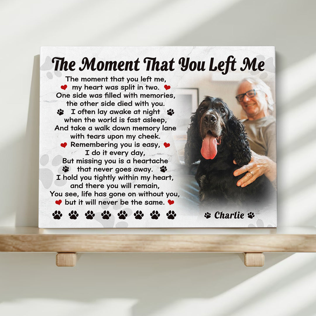 The Moment That You Left Me Poem | Custom Dog Memorial Canvas | Dog Memorial Gifts