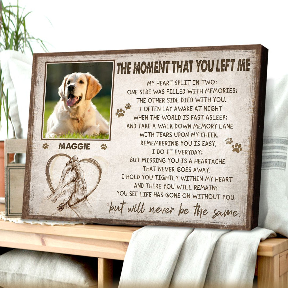 The Moment That You Left Me Paw Hand | Custom Dog Memorial Canvas Print