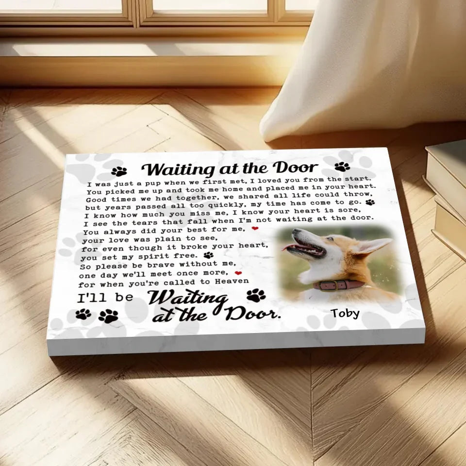 Waiting At The Door Dog Poem | Custom Dog Memorial Canvas Print