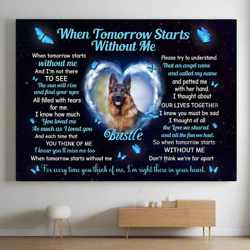 When Tomorrow Starts Without Me Dog Poem Custom Dog Memorial Canvas Print