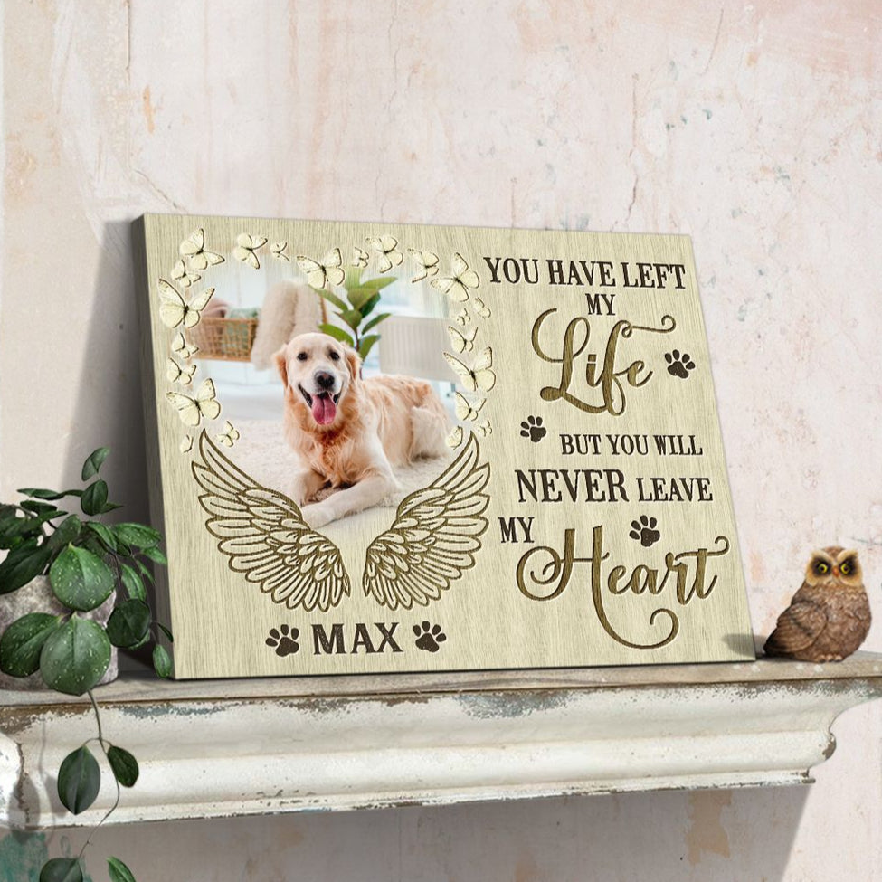 You Have Left My Life | Custom Dog Memorial Canvas | Dog Memorial Gifts