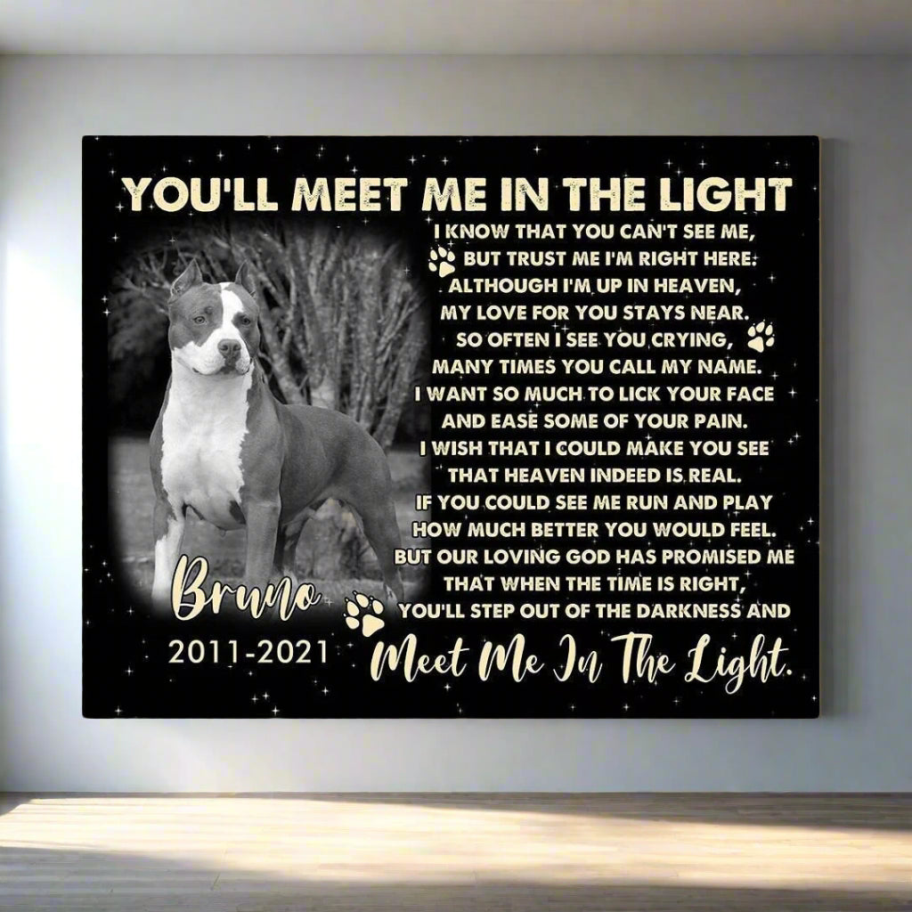 You'll Meet Me In The Light Dog Poem | Custom Dog Memorial Canvas | Dog Memorial Gifts