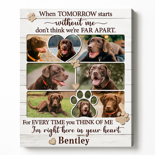 When Tomorrow Start Without Me | Custom Dog Memorial Canvas | Dog Memorial Gifts