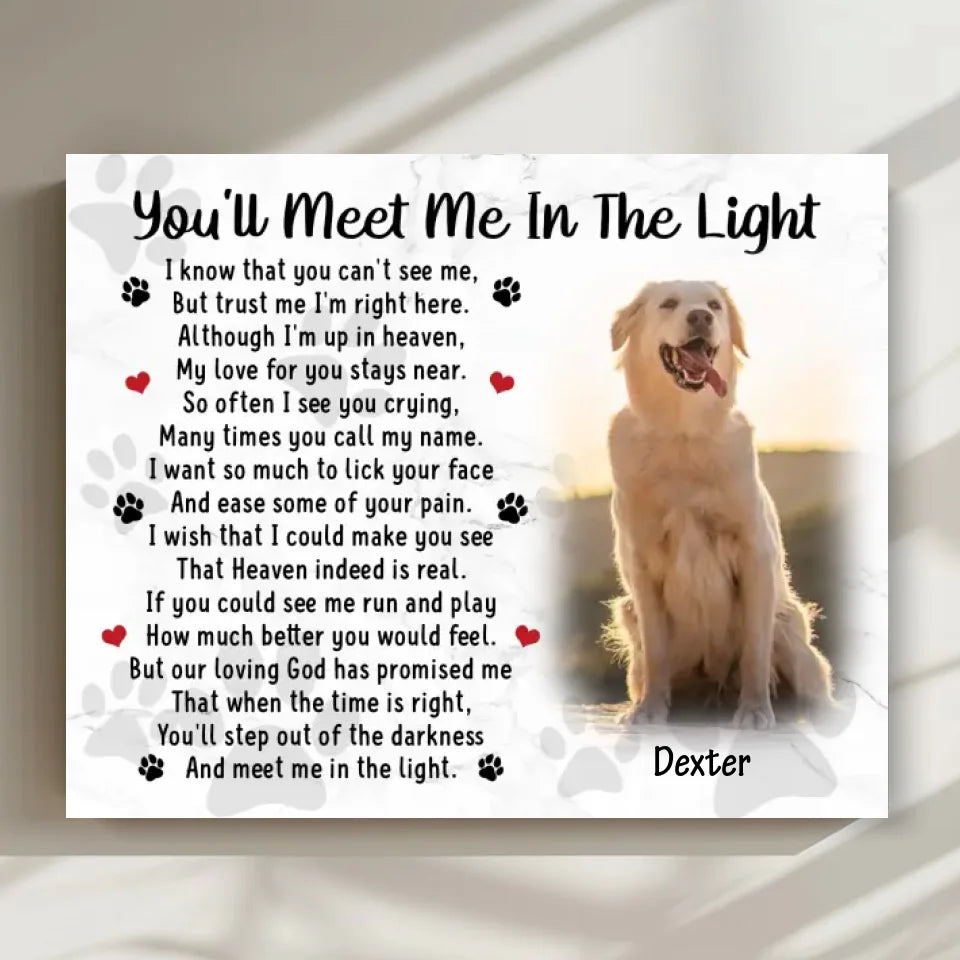 You'll Meet Me In The Light Dog Poem | Custom Dog Memorial Canvas Print