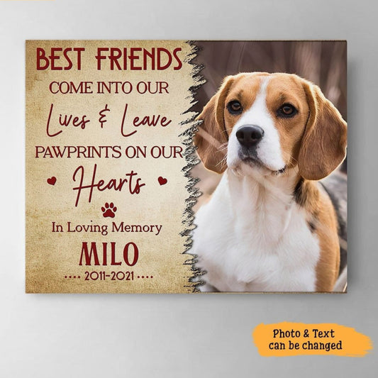 Best Friends Come Into Our Lives And Leave Pawprints On Our Hearts | Custom Dog Memorial Canvas | Dog Memorial Gifts