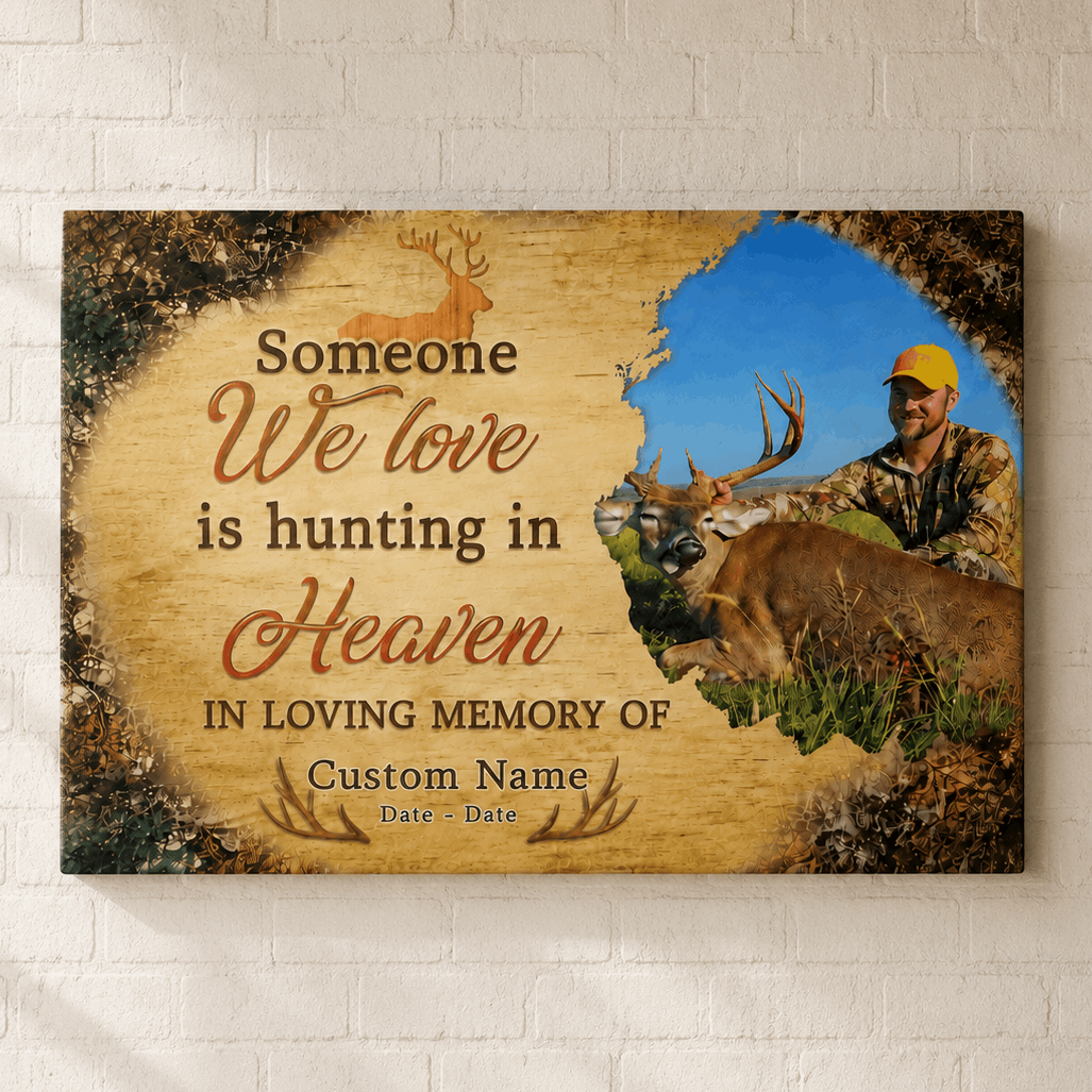 Someone We Love Is Hunting In Heaven Memorial Canvas| Memorial Gift For Loss