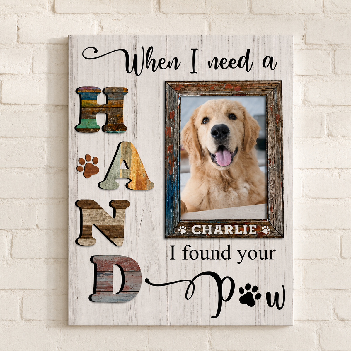 When I Need A Hand I Found Your Paw Losing Dog Quote | Custom Dog Memorial Canvas Print