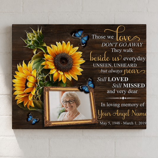 Those We Love Don't Go Away Memorial Canvas | Memorial Gift For Loss