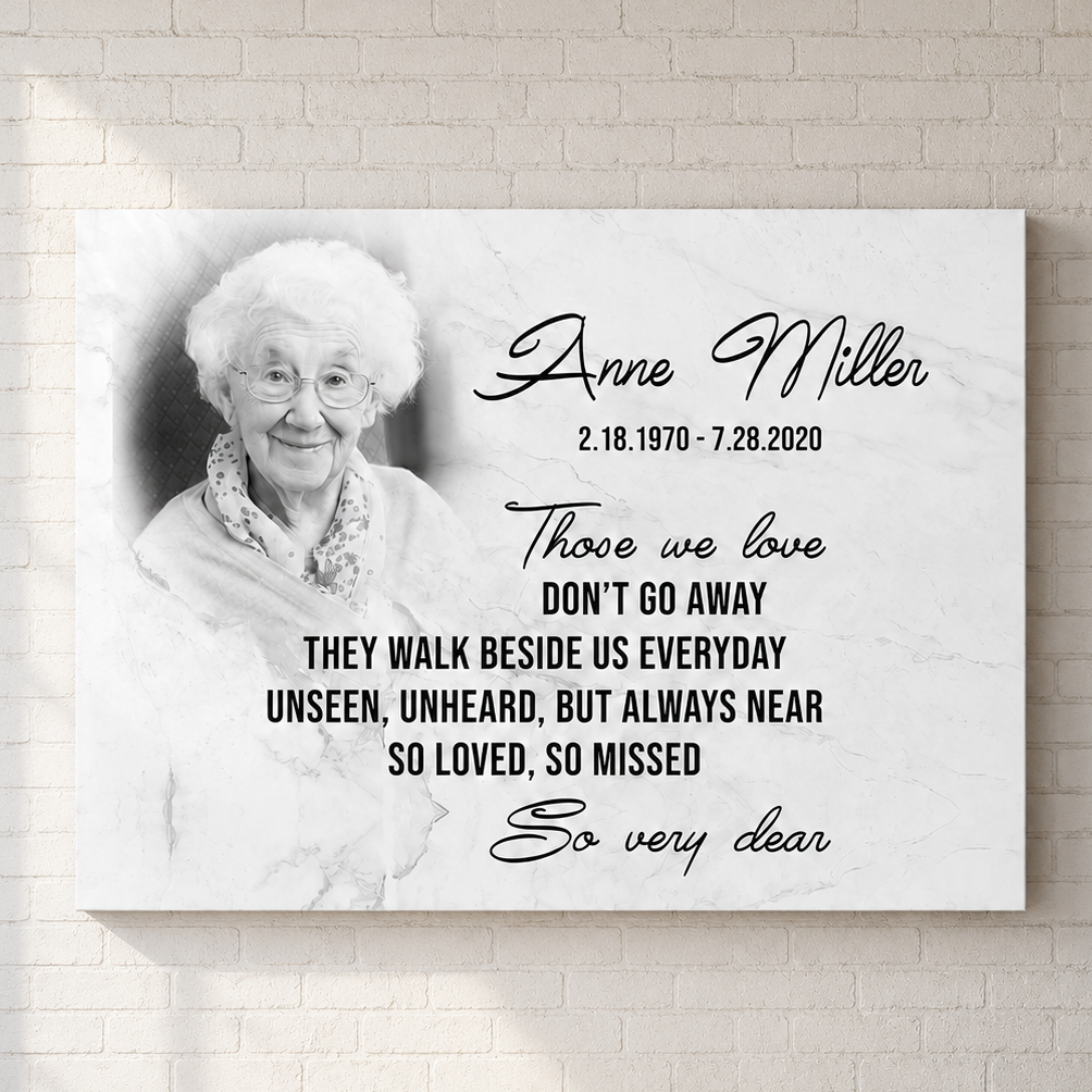 Those We Love Don't Go Away Memorial Canvas For Loss | Memorial Gift For Loss