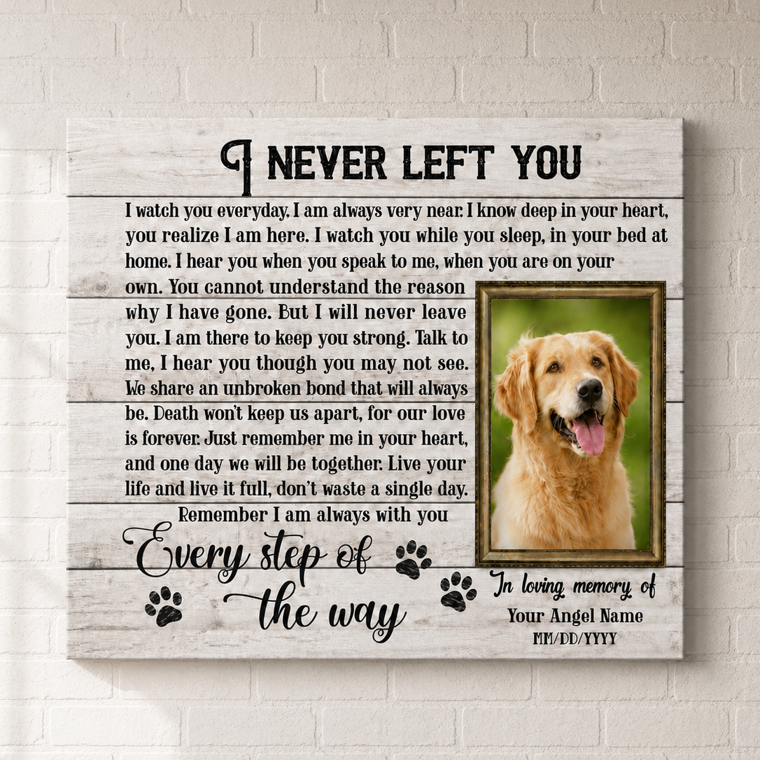 I Never Left You Poem | Custom Dog Memorial Canvas | Dog Memorial Gifts