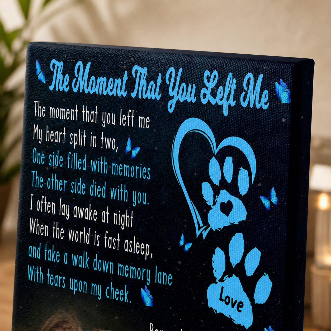 The Moment That You Left Me Dog Poem | Custom Dog Memorial Canvas Print