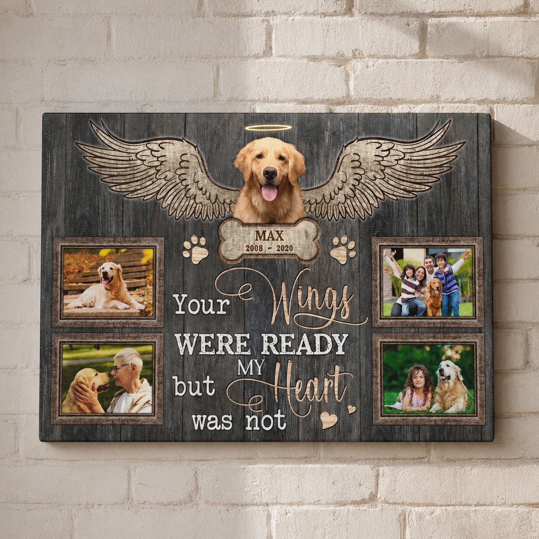 Your Wings Were Ready But My Heart Was Not | Custom Dog Memorial Canvas | Dog Memorial Gifts