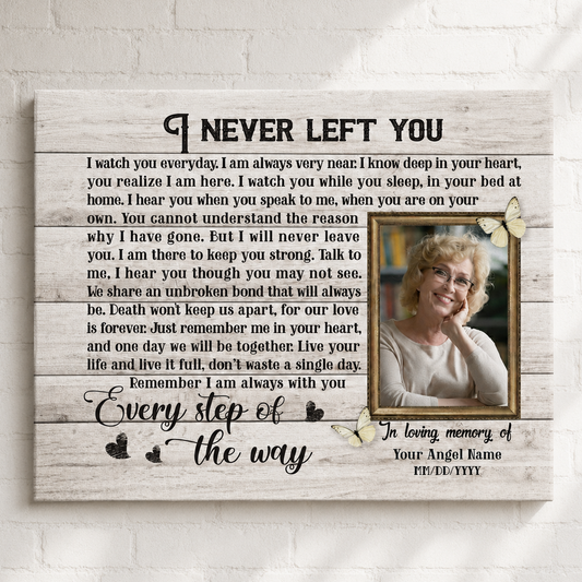 I Never Left You Poem | Custom Memorial Canvas Print