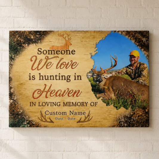 Someone We Love Is Hunting In Heaven Memorial Canvas| Memorial Gift For Loss