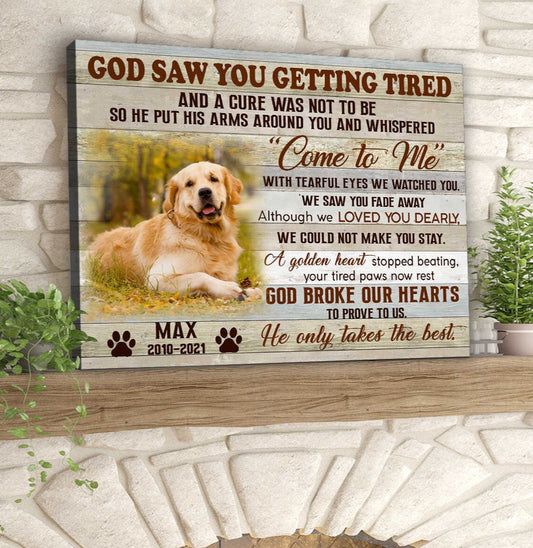 God Saw You Getting Tired | Custom Dog Memorial Canvas | Dog Memorial Gifts