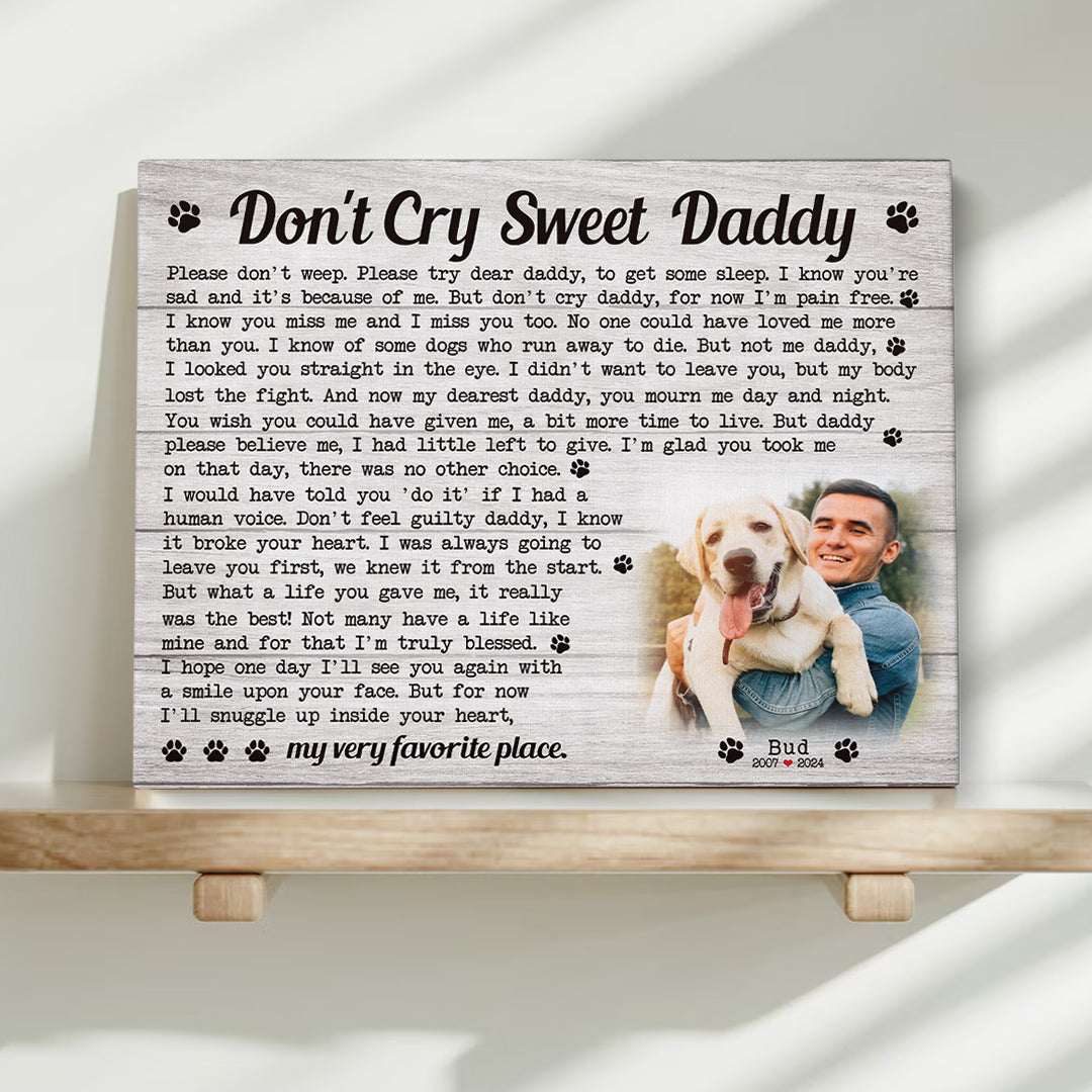 Don't Cry Sweet Daddy Dog Poem | Custom Dog Memorial Canvas Print