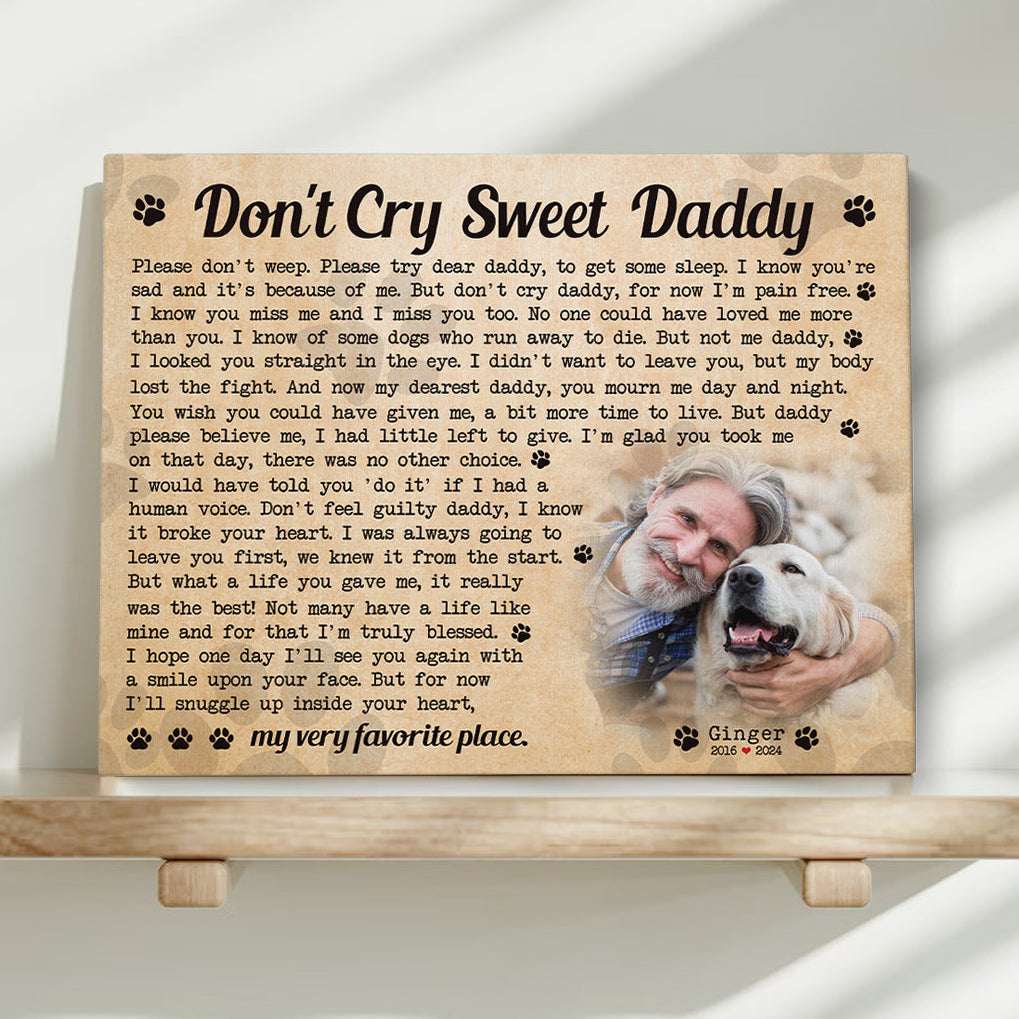 Don't Cry Sweet Daddy Dog Poem Custom Dog Memorial Canvas Print