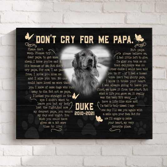 Don't Cry For Me Papa Dog Poem