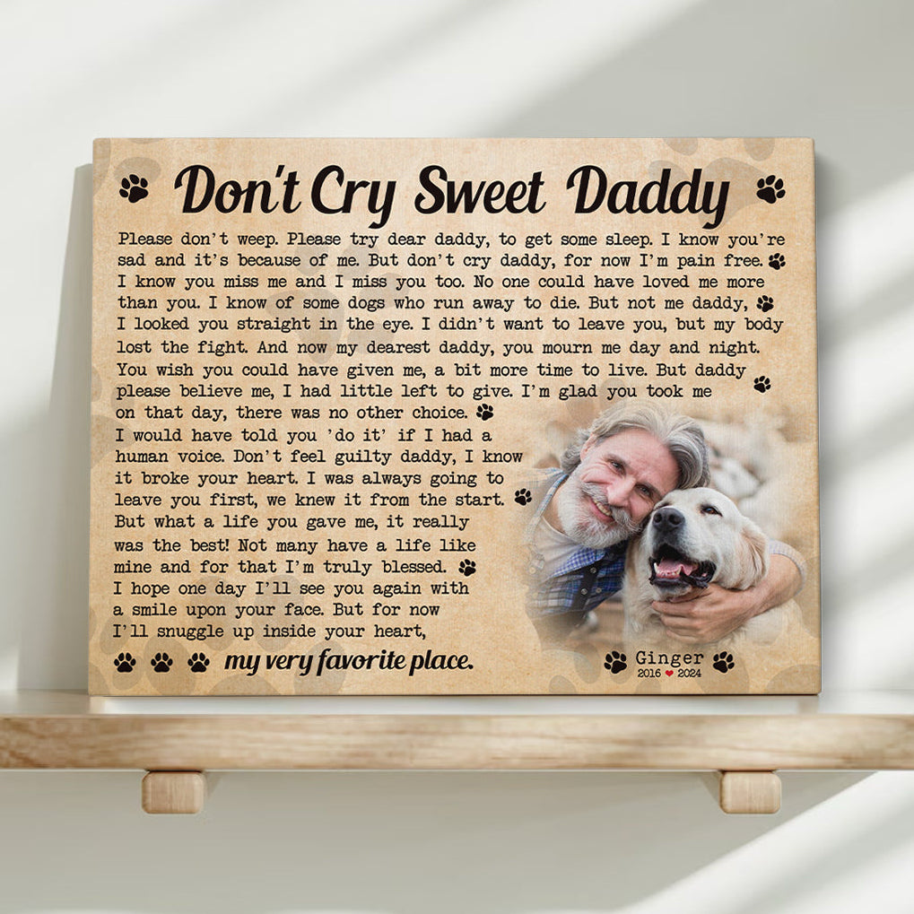Don't Cry Sweet Daddy Dog Poem Custom Dog Memorial Canvas Print