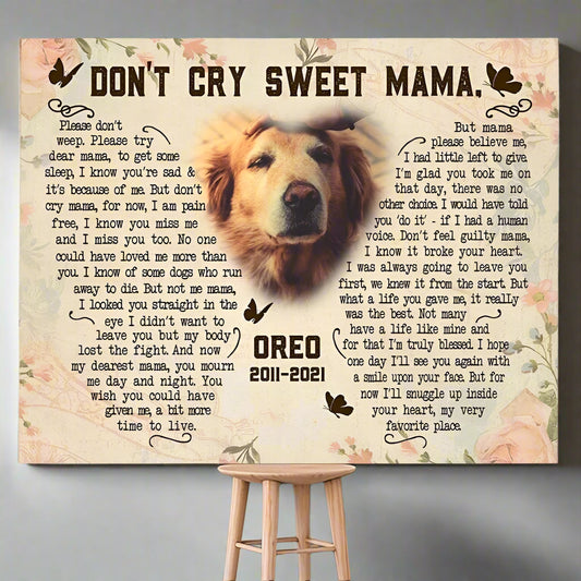 Don't Cry Sweet Mama Dog Poem | Custom Dog Memorial Canvas | Dog Memorial Gifts