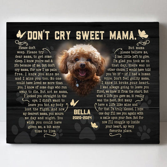 Don't Cry Sweet Mama Dog Poem | Custom Dog Memorial Canvas | Dog Memorial Gifts