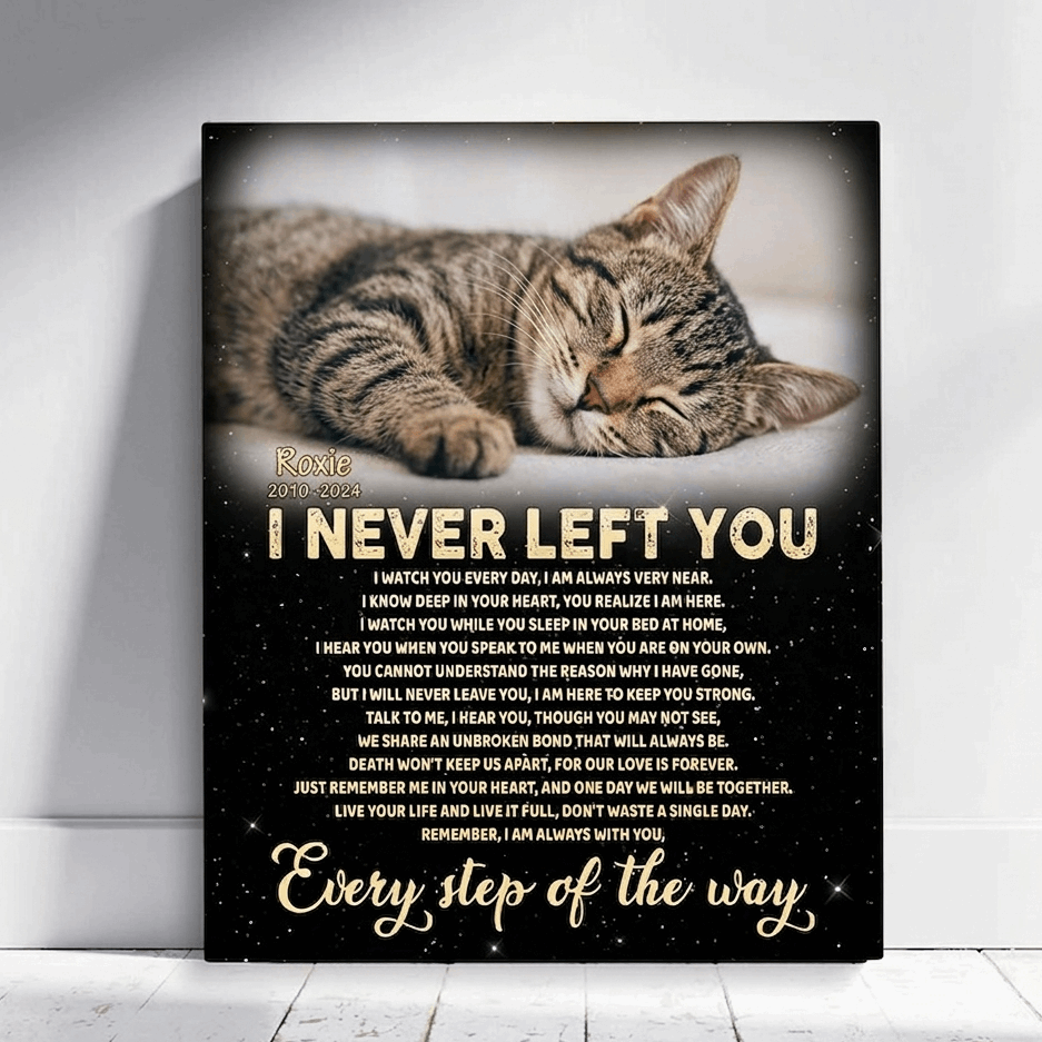 I Never Left You Cat Poem Custom Cat Memorial Canvas Print Premium White