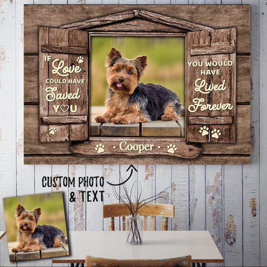 If Love Could Have Saved You | Custom Dog Memorial Canvas | Dog Memorial Gifts