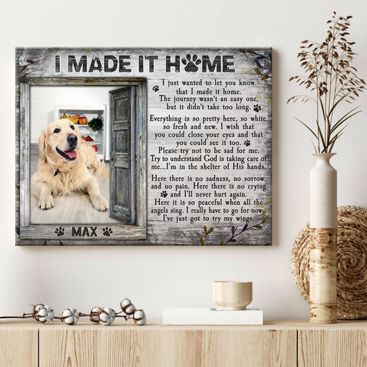 I Made It Home Poem | Custom Dog Memorial Canvas | Dog Memorial Gifts