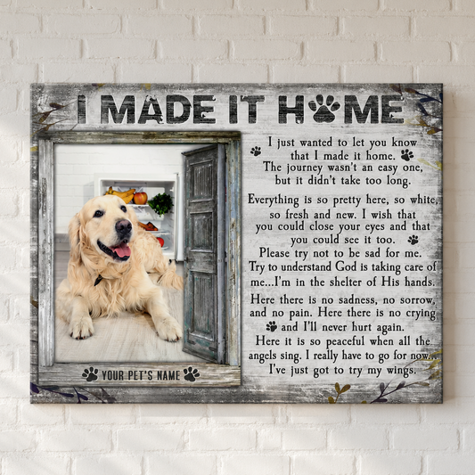 I Made It Home Poem Custom Dog Memorial Canvas 