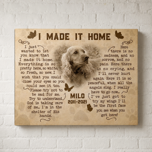 I Made It Home Poem Custom Dog Memorial Canvas