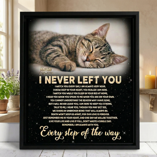 I Never Left You Cat Poem Custom Cat Memorial Canvas Print