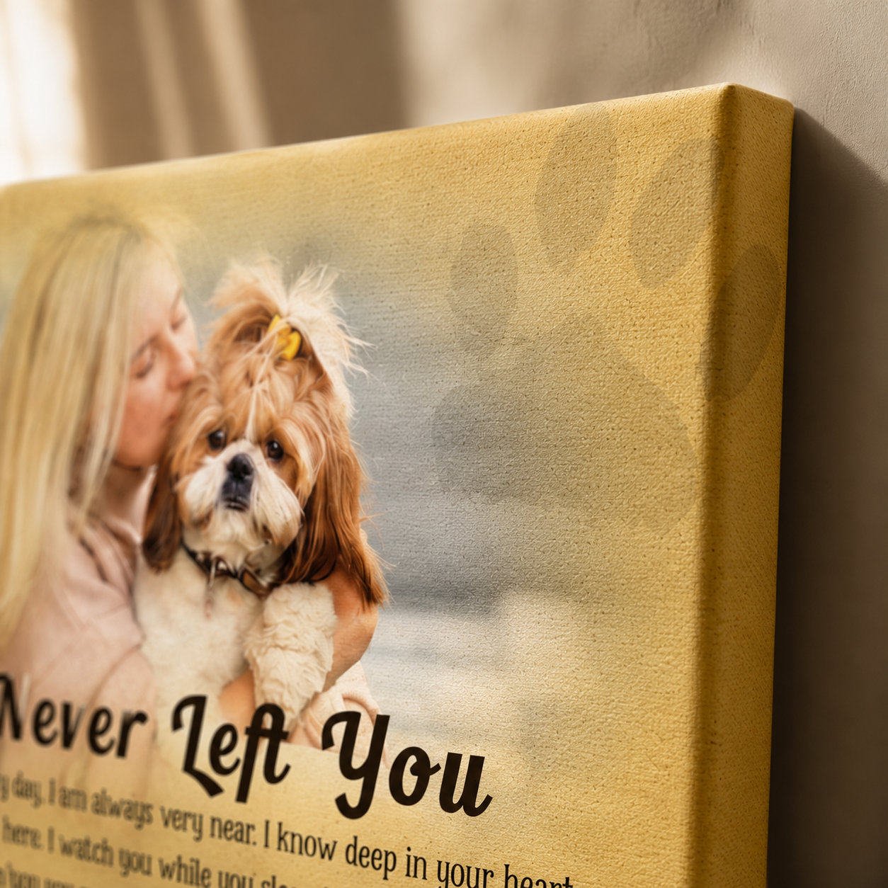 I Never Left You Dog Poem Custom Dog Memorial Canvas 