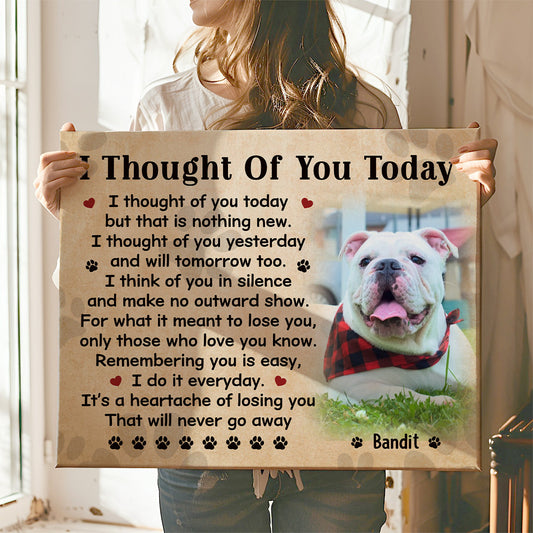 I Thought Of You Today Dog Poem | Custom Dog Memorial Canvas | Dog Memorial Gifts