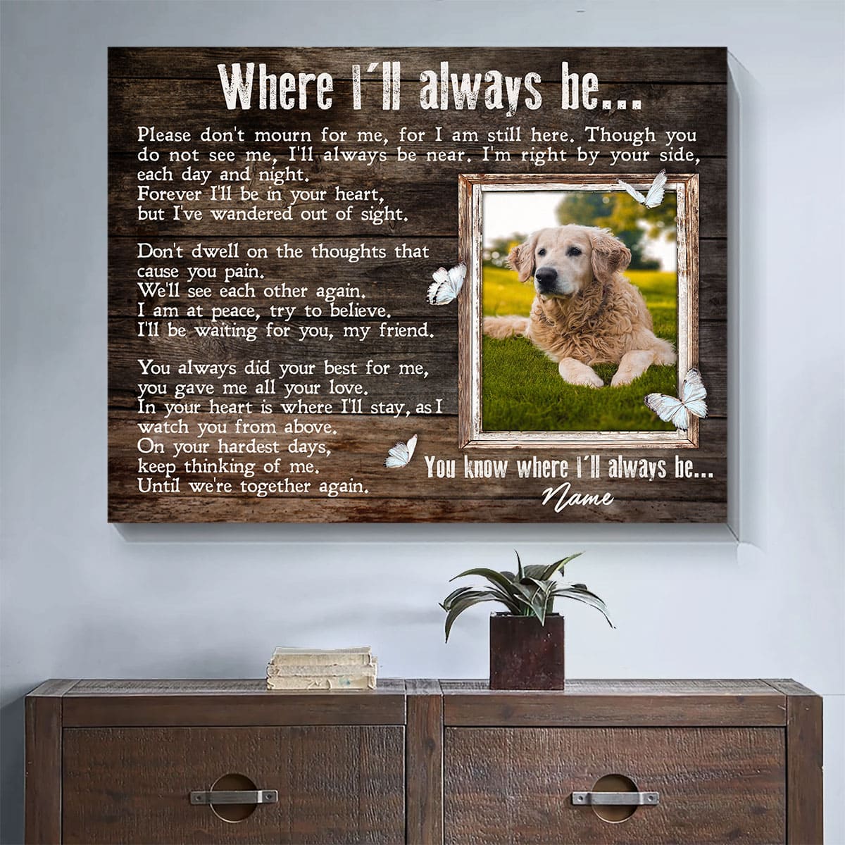 I Will Always Be Dog Memorial Canvas | Dog Memorial Gifts