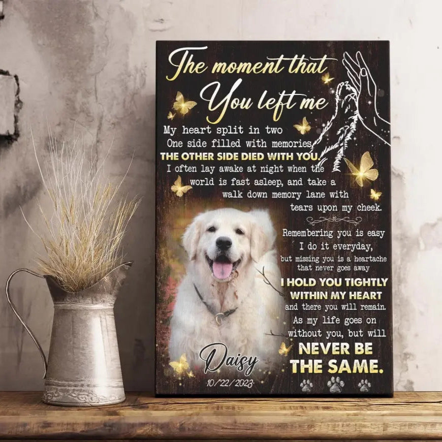The Moment That You Left Me | Custom Dog Memorial Canvas | Dog Memorial Gifts