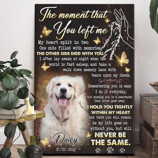 The Moment That You Left Me | Custom Dog Memorial Canvas | Dog Memorial Gifts
