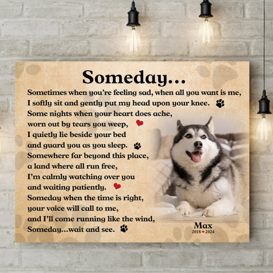 Someday Dog Poem | Custom Dog Memorial Canvas Print